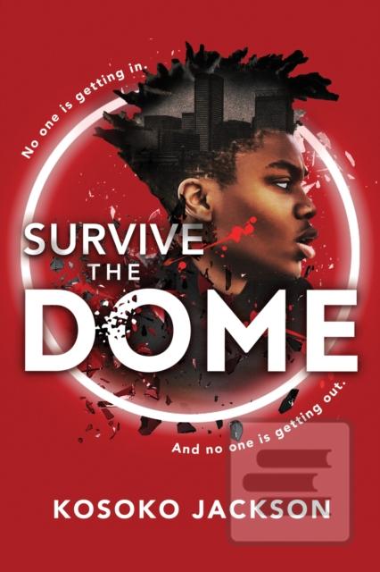 Survive the Dome (Kosoko Jackson)