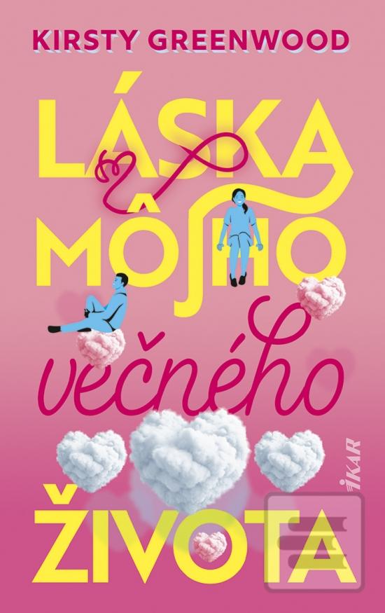 Kniha: Láska môjho večného života - 1. vydanie - Kirsty Greenwood