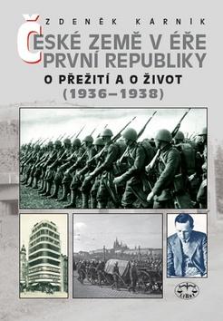 Kniha: České země v éře První republiky 1936-1938 - O přežití a o život - Zdeněk Kárník