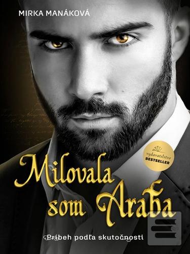 Kniha: Milovala som Araba - 1. vydanie - Mirka Manáková