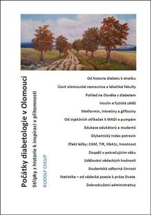 Kniha: Počátky diabetologie v Olomouci - Střípky z historie k inspiraci v přítomnosti - Rudolf Chlup