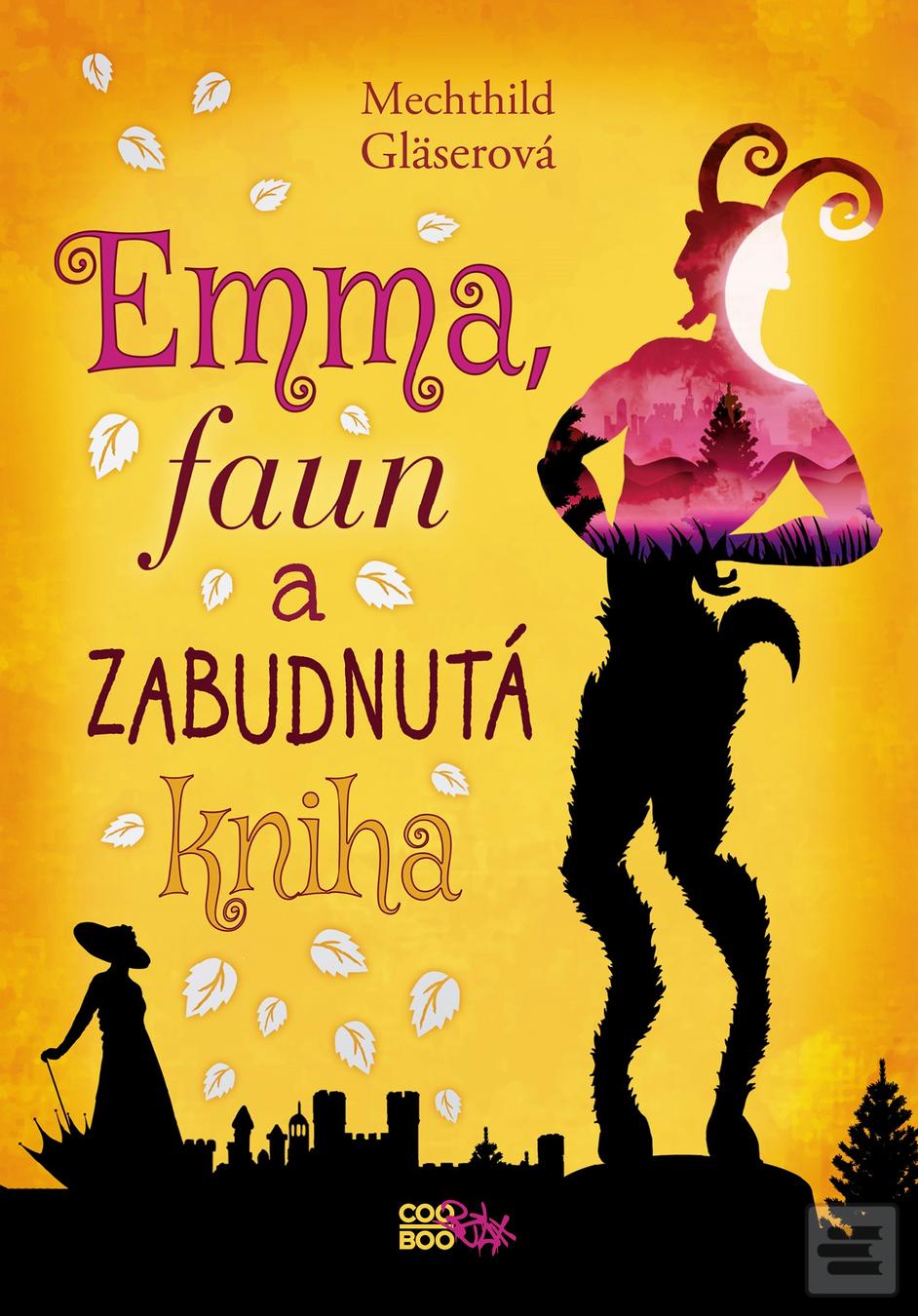 Kniha: Emma, faun a zabudnutá kniha - 1. vydanie - Mechthild Gläserová