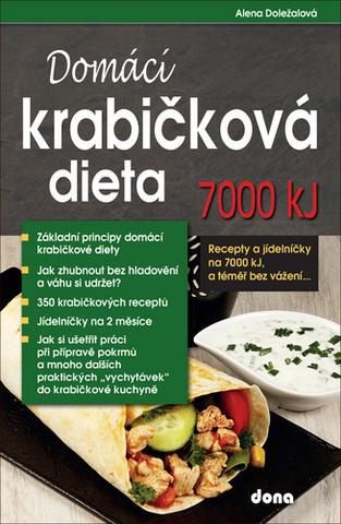 Kniha: Domácí krabičková dieta 7000 kJ - Recepty a jídelníčky na 7000 kJ, a téměř bez vážení - 1. vydanie - Alena Doležalová