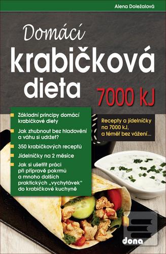 Kniha: Domácí krabičková dieta 7000 kJ - Recepty a jídelníčky na 7000 kJ, a téměř bez vážení - 1. vydanie - Alena Doležalová