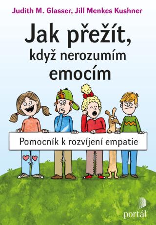 Kniha: Jak přežít, když nerozumím emocím - Pomocník k rozvíjení empatie - Judith M. Glasser