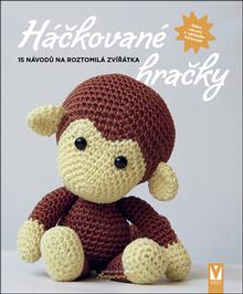 Kniha: Háčkované hračky - 15 návodů na roztomilá zvířátka - 1. vydanie