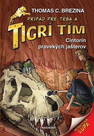 Kniha: Tigrí tím – Cintorín pravekých jašterov - Prípad pre teba - 2. vydanie - Thomas C. Brezina