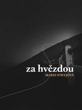 Kniha: Za hvězdou - Marie Stryjová; Šimona Löwensteinová