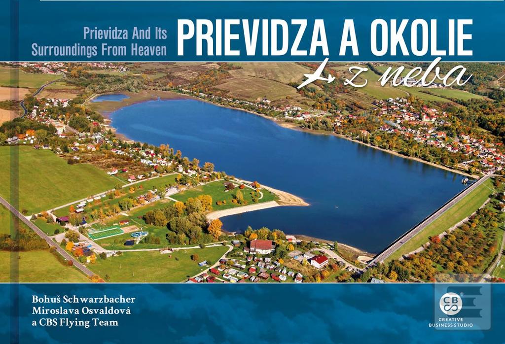Kniha: Prievidza a okolie z neba - Prievidza and Its Surroundings From Heaven - Bohuš Schwarzbacher; Miroslava Osvaldová
