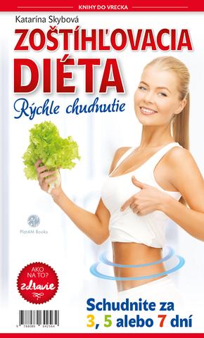 Kniha: Zoštíhľovacia diéta Rýchle chudnutie (doplnené, upravené vyd.) - ZDRAVIE: Ako na to - 2. vydanie - Katarína Skybová
