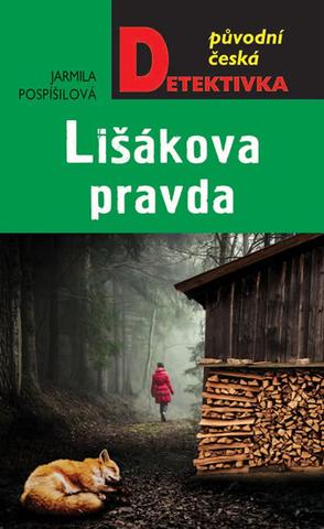 Kniha: Lišákova pravda - 1. vydanie - Jarmila Pospíšilová