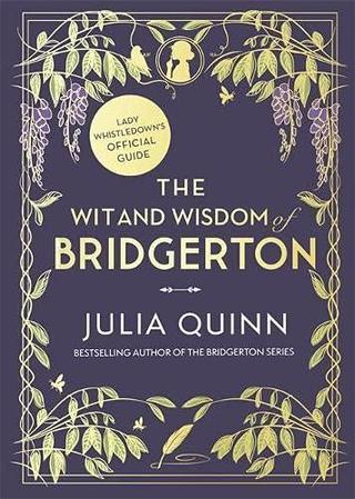 Kniha: The Wit and Wisdom of Bridgerton - 1. vydanie - Julia Quinn