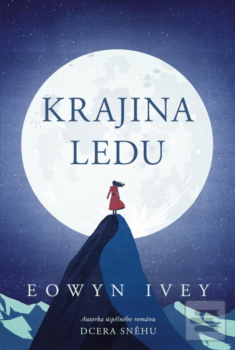 Kniha: Krajina ledu - 1. vydanie - Eowyn Iveyová