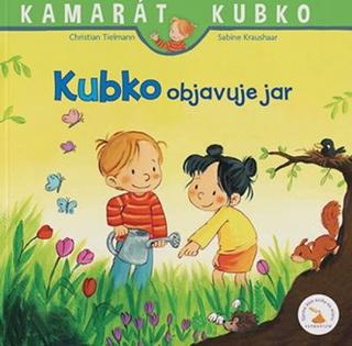 Kniha: Kubko objavuje jar - nové vydanie - 1. vydanie - Christian Tielmann