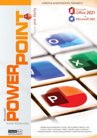 Kniha: PowerPoint 2021 / 365 nejen pro školy - nejen pro školy - 1. vydanie - Karel Klatovský