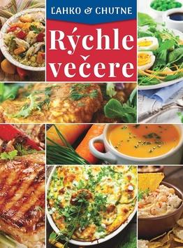 Kniha : Rýchle večere - Ľahko a chutne
