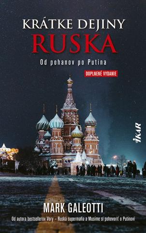 Kniha: Krátke dejiny Ruska: Od pohanov po Putina - 2. doplnené vydanie - Mark Galeotti