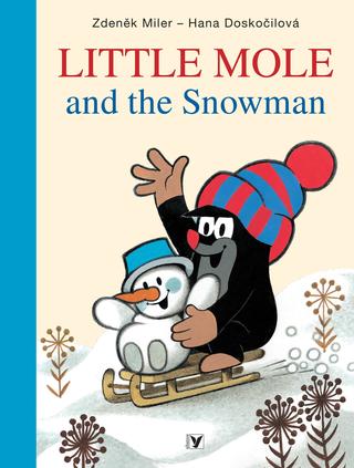 Kniha: Little Mole and the Snowman - 3. vydanie - Hana Doskočilová, Zdeněk Miler