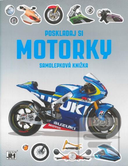 Kniha: Poskladaj si/ Motorky - Samolepková knižka - 1. vydanie