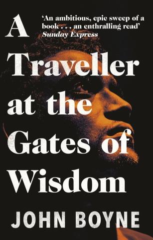 Kniha: A Traveller at the Gates of Wisdom - John Boyne