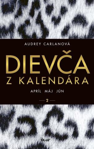 Kniha: Dievča z kalendára 2 - Apríl Máj Jún - Audrey Carlanová