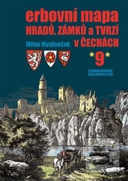 Kniha: Erbovní mapa hradů, zámků a tvrzí v Čechách 9 - Milan Mysliveček