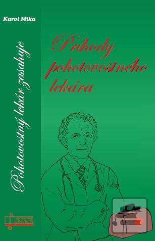 Kniha: Príhody pohotovostného lekára - Pohotovostný lekár zasahuje - Karol Mika