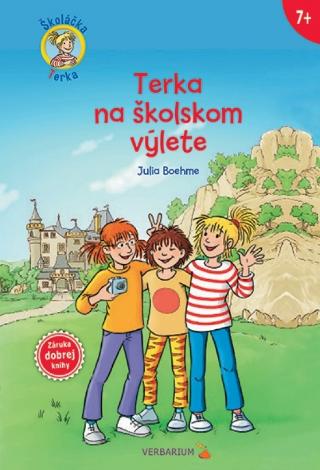 Kniha: Terka na školskom výlete - Školáčka Terka 2 - Školáčka Terka 2. diel - 1. vydanie - Julia Boehme