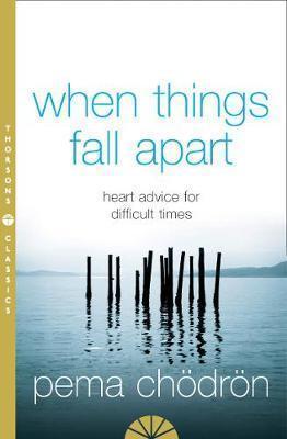 Kniha: When Things Fall Apart: Heart Advice for Difficult Times - 1. vydanie