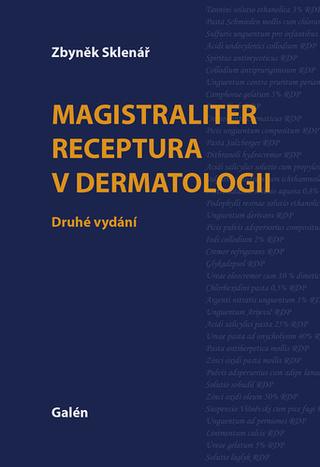 Kniha: Magistraliter receptura v dermatologii - 2. vydanie - Zbyněk Sklenář