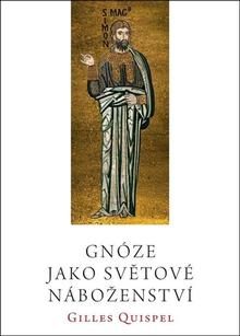 Kniha: Gnóze jako světové náboženství - Gilles Quispel