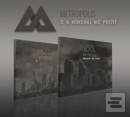 METROPOLIS  ŽI A NENECHA… (Metropolis)