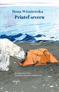 Kniha: Priateľ severu - 1. vydanie - Ilona Wiśniewska