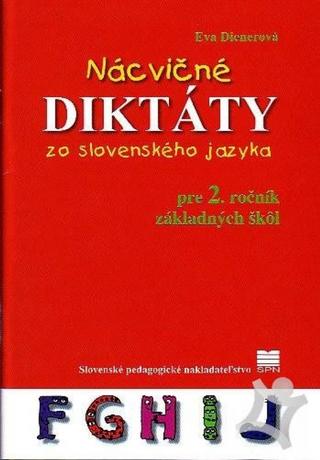 Kniha: Nácvičné diktáty zo slovenského jazyka pre 2. ročník ZŠ - 1. vydanie - Eva Dienerová