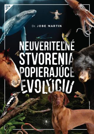 Kniha: Neuveriteľné stvorenia popierajúce evolúciu (2x DVD) - Martin Jobe