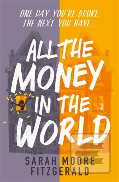 All the Money in the Wor… (Sarah Moore Fitzgerald)