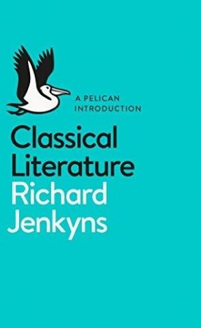 Kniha: Classical Literature - 1. vydanie - Richard Jenkyns