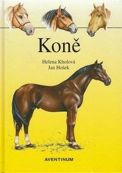 Kniha: Koně - Helena Kholová