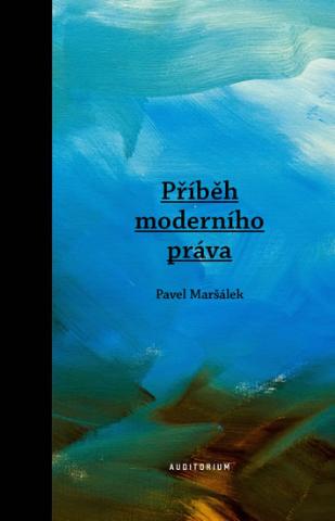Kniha: Příběh moderního práva - 1. vydanie - Pavel Maršálek