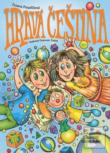 Hravá čeština (Zuzana Pospíšilová; Drahomír Trsťan)
