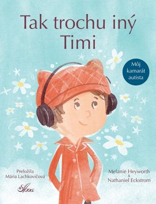 Kniha: Tak trochu iný Timi - 1. vydanie - Melanie Heyworth