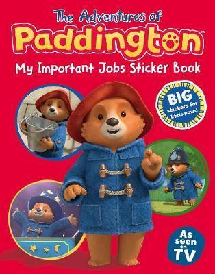 Kniha: The Adventures of Paddington: My Important Jobs Sticker Book - 1. vydanie