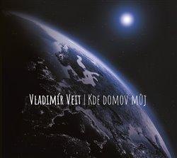 CD: Kde domov můj - CD - 1. vydanie - Vladimír Veit
