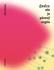 Kniha: Srdce nie je párový orgán - 1. vydanie - Han Donau