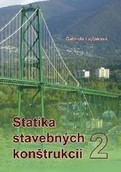 Kniha: Statika stavebných konštrukcií 2 - Gabriela Lajčáková