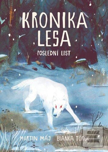 Kniha: Kronika lesa Poslední list - Martin Máj; Bianka Török