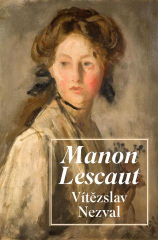 Kniha: Manon Lescaut - 1. vydanie - Vítězslav Nezval