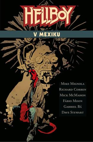 Kniha: Hellboy v Mexiku - 1. vydanie - Mike Mignola