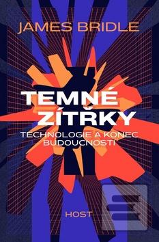 Temné zítřky (James Bridle)