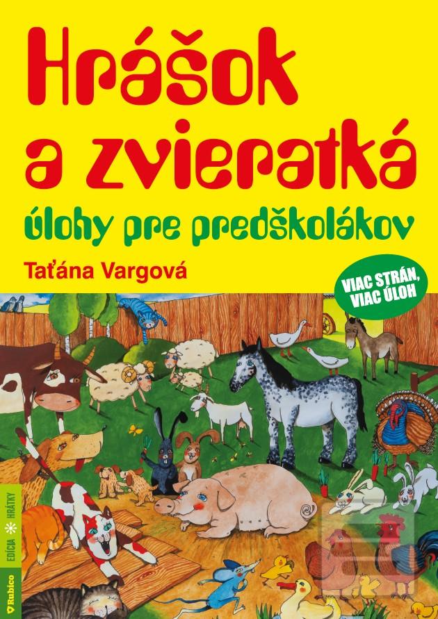 Kniha: Hrášok a zvieratká – úlohy pre predškolákov - úlohy pre predškolákov - Taťána Vargová